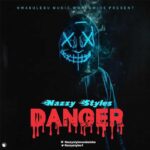 Nazzy Styles – Danger