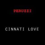 Peruzzi – Cinnati Love Lyrics