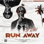 Lil Khold – Run Away