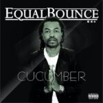 Equal Bounce – Cucumber