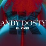 Andy Dosty – 1K ft. KiDi & E.L (Prod. by Pee Gh)