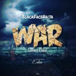 Blackface – War (2Baba Diss)