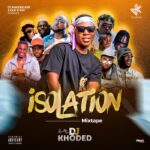 DJ Khoded – Isolation Mixtape