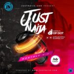 [Music] DJ OP Dot - JustNaija Monthly Mix (July Edition)