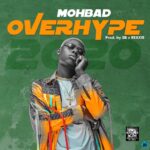 Mohbad – Overhype