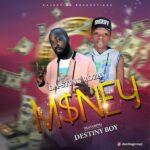 Da-Sting Rozay Ft. Destiny Boy – Money