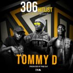 306 Hitlist ft. Jemax – Tommy D