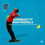 Geekaydon ft Martinsfeelz – Somebody