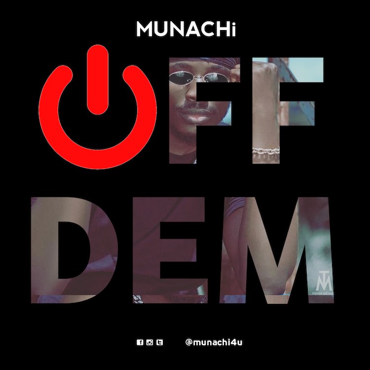 Off Dem – Munachi