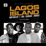 Andy Muller ft CDQ, Slimcase & Idowest – Lagos Island