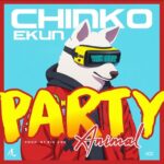 Chinko Ekun – “Party Animal”