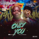 Godion Ft. Zoro – Only You