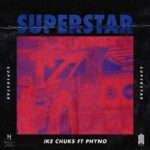 Ike Chuks Ft Phyno – Superstar