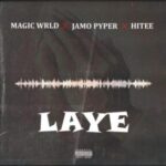 Magic Wrld ft Jamopyper & Hitee – Laye