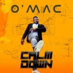 O’Mac – Calm Down