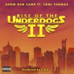 Rise Of The Underdogs 2 by Show Dem Camp Tomi Thomas