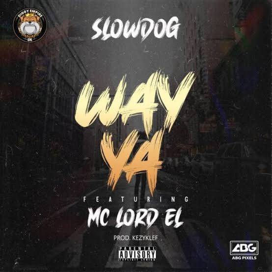 Slowdog ft Mc Lord El Way Ya