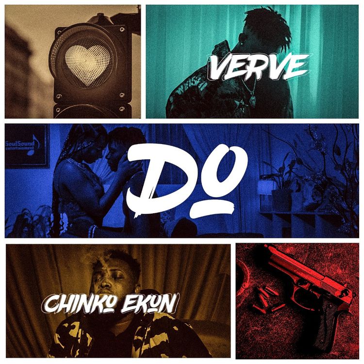 Verve – Do Ft Chinko Ekun