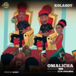 Kolaboy Omalicha ft Ejyk Nwamba 1
