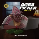 CDQ Agba Picker ft NsNs