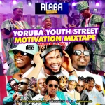 Alabareports Promotions – Yoruba Youths Motivation Mixtape Ft. DJ Max AKA King Of DJs