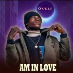 Godly - Am In Love