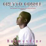 Naemyshine - Ghetto Gospel (My Heartfelt Player)